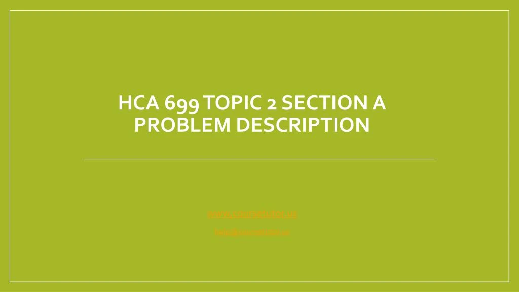 hca 699 topic 2 section a problem description