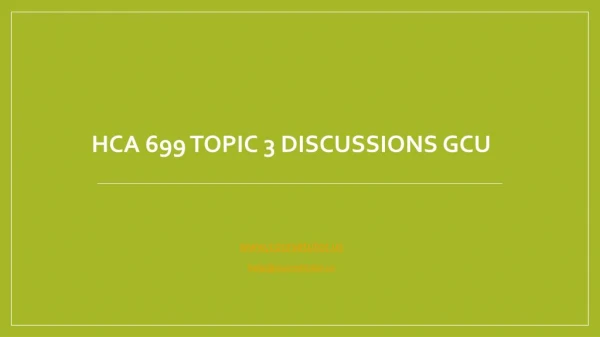 HCA 699 Topic 3 Discussions GCU