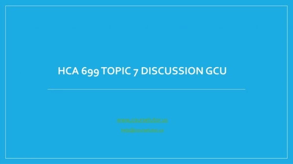 HCA 699 Topic 7 Discussion GCU