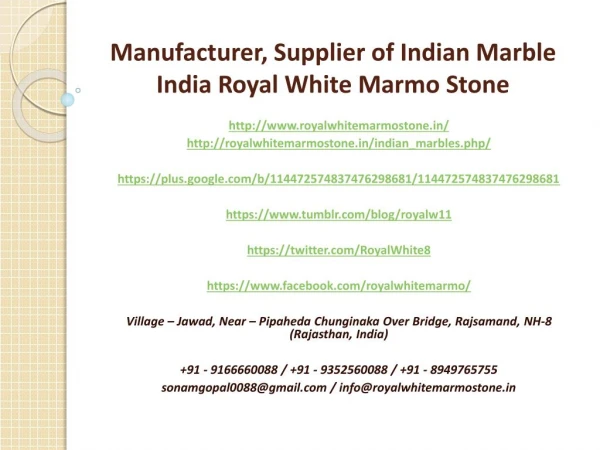 Manufacturer, Supplier of Indian Marble India Royal White Marmo Stone