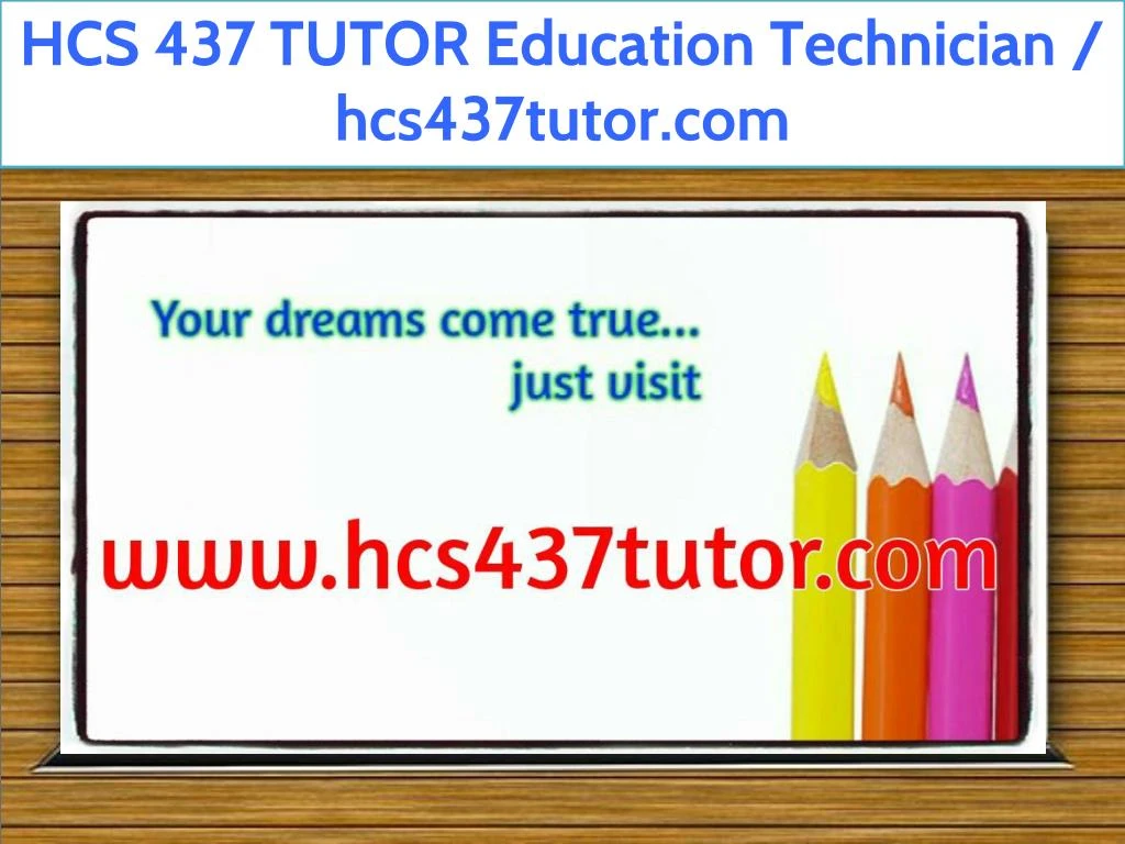hcs 437 tutor education technician hcs437tutor com