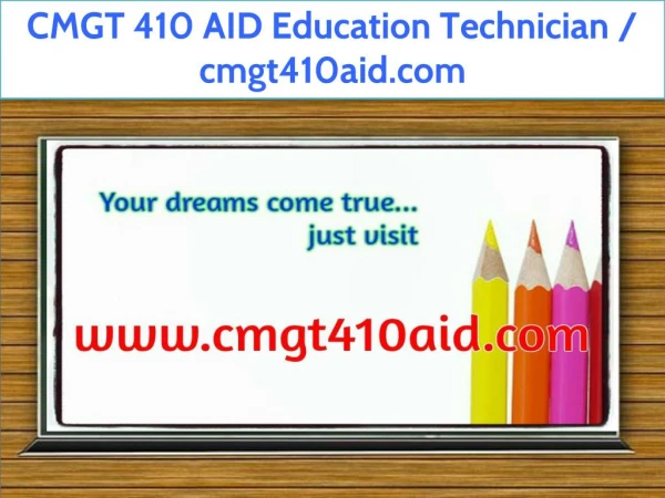 CMGT 410 AID Education Technician / cmgt410aid.com