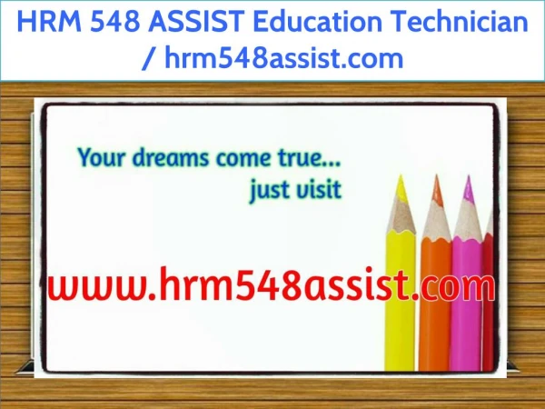 HRM 548 ASSIST Education Technician / hrm548assist.com