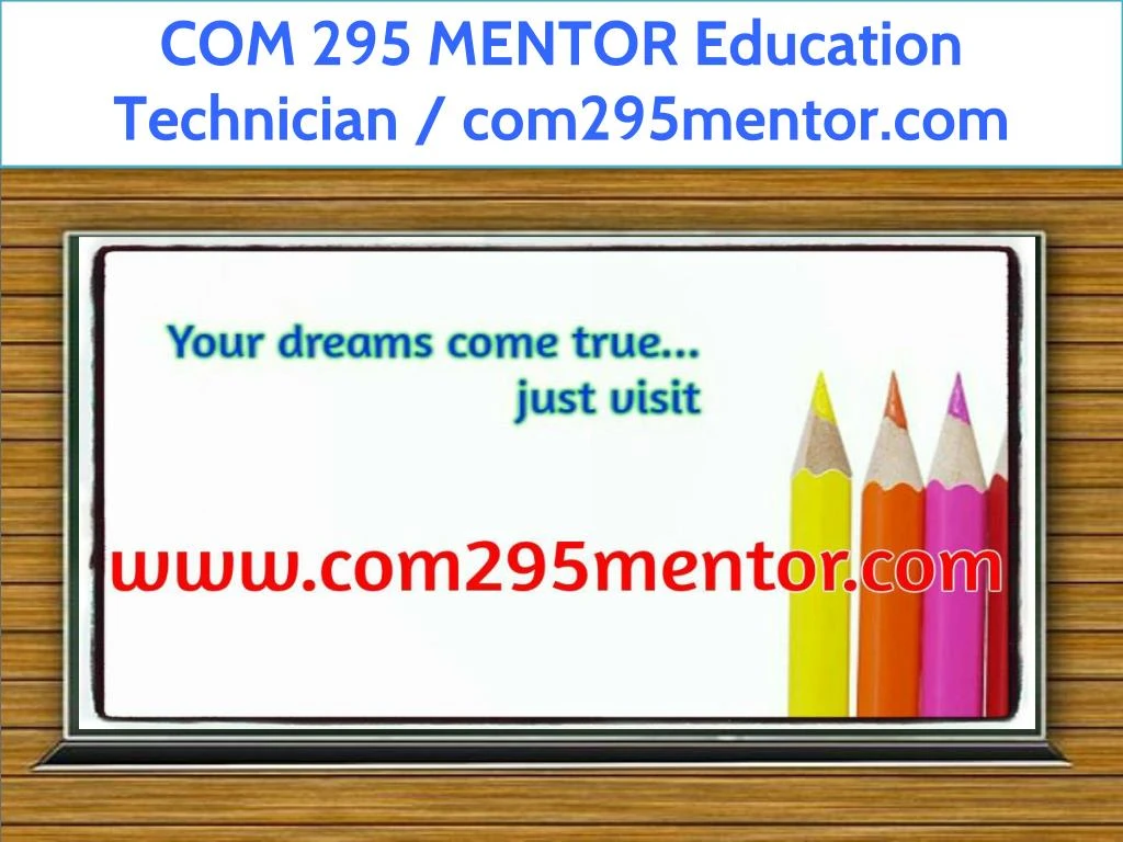 com 295 mentor education technician com295mentor
