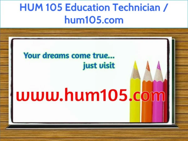 HUM 105 Education Technician / hum105.com
