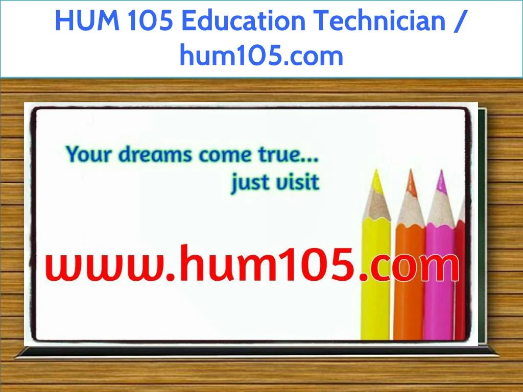 hum 105 education technician hum105 com