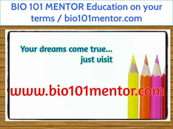 BIO 101 MENTOR Education on your terms / bio101mentor.com