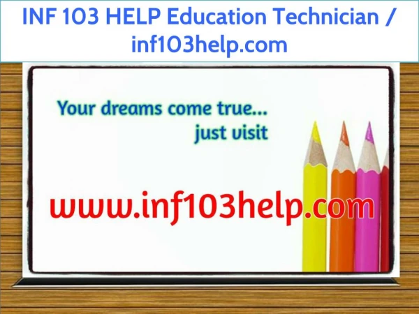 INF 103 HELP Education Technician / inf103help.com