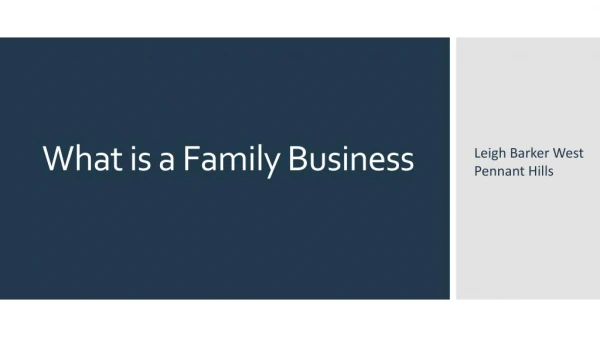 What is a Family Business - Leigh Barker West Pennant Hills