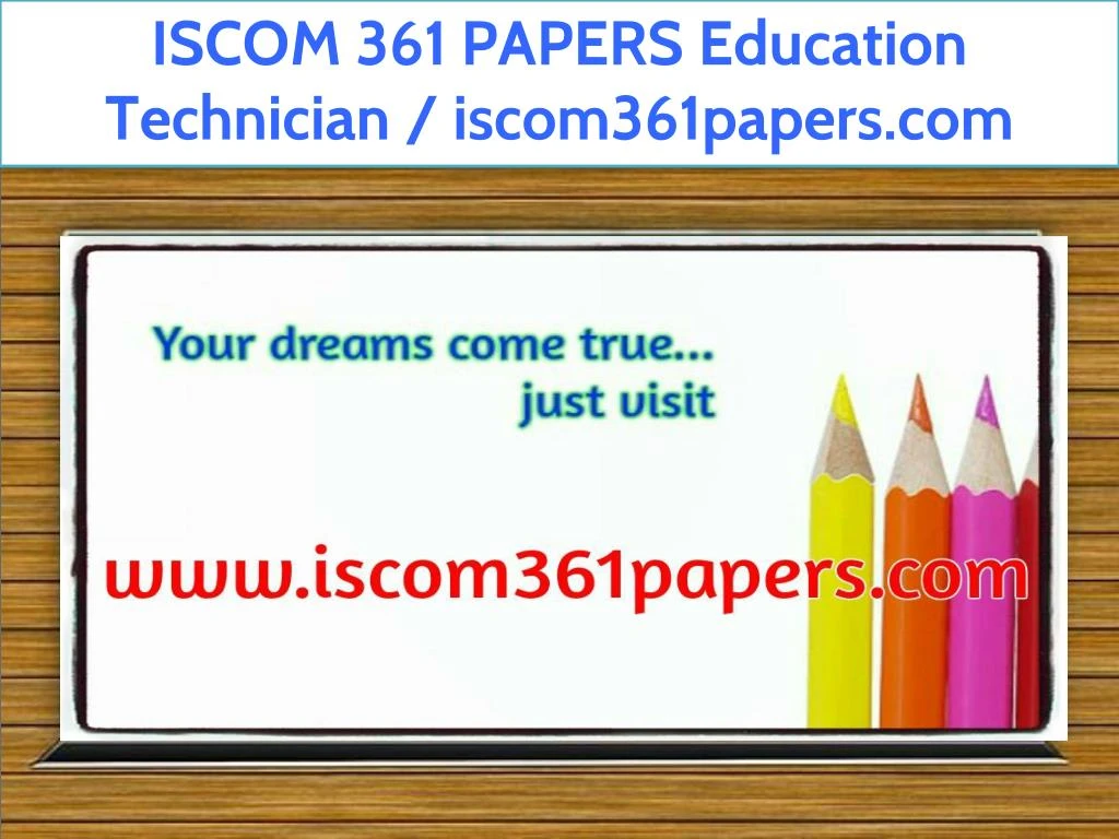 iscom 361 papers education technician