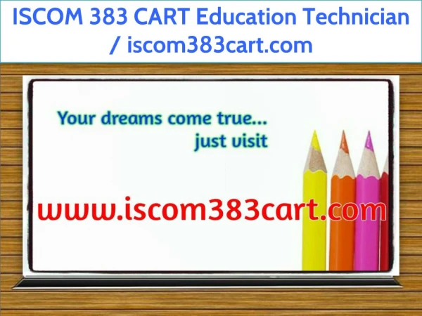 ISCOM 383 CART Education Technician / iscom383cart.com