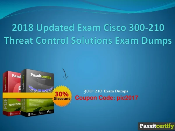 2018 Updated Exam Cisco 300-210 Threat Control Solutions Exam Dumps