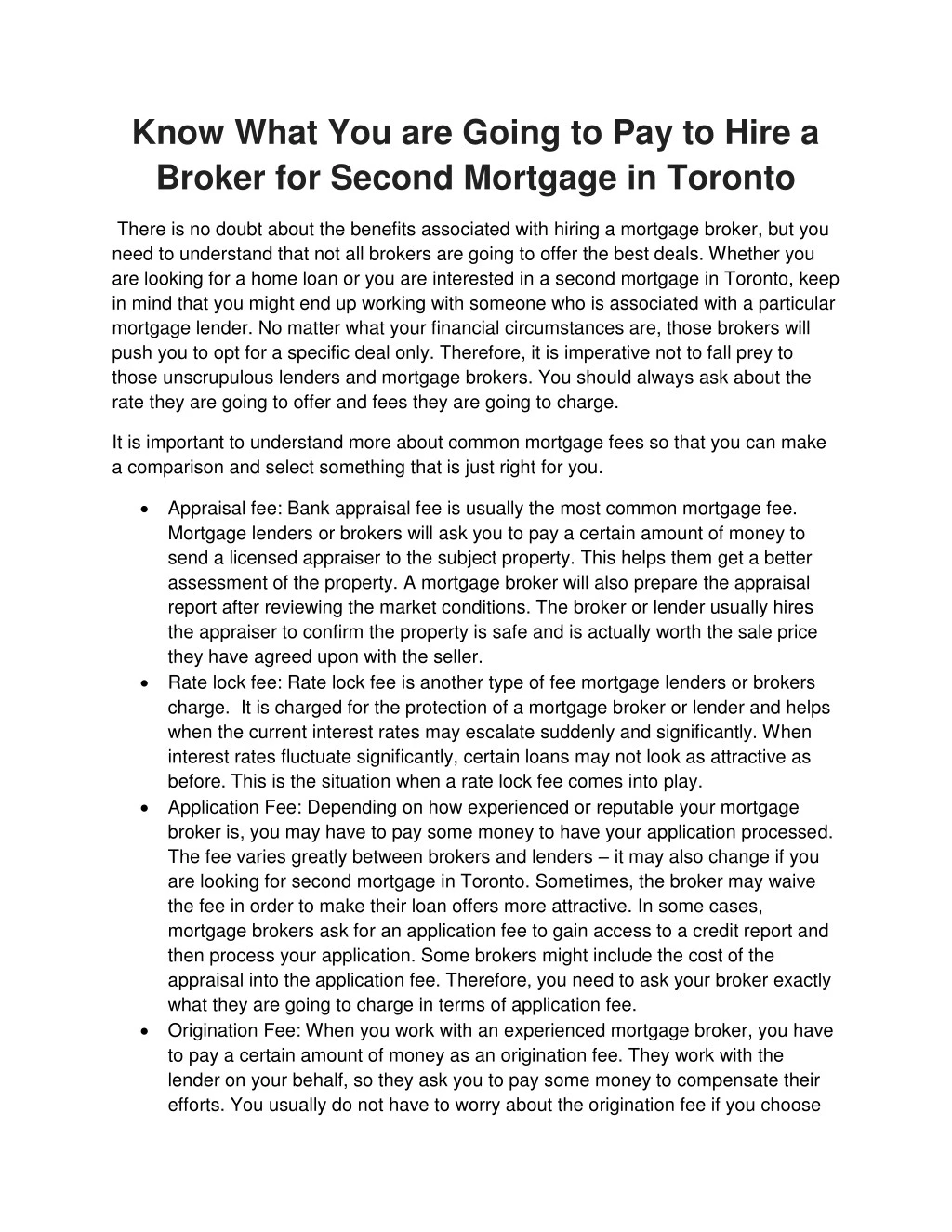 know what you are going to pay to hire a broker