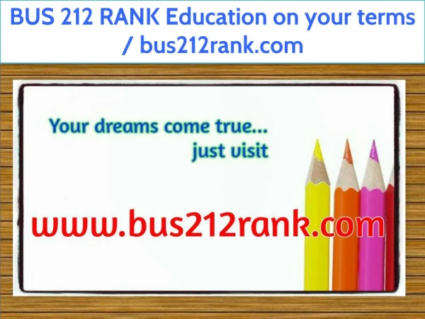 BUS 212 RANK Education on your terms / bus212rank.com