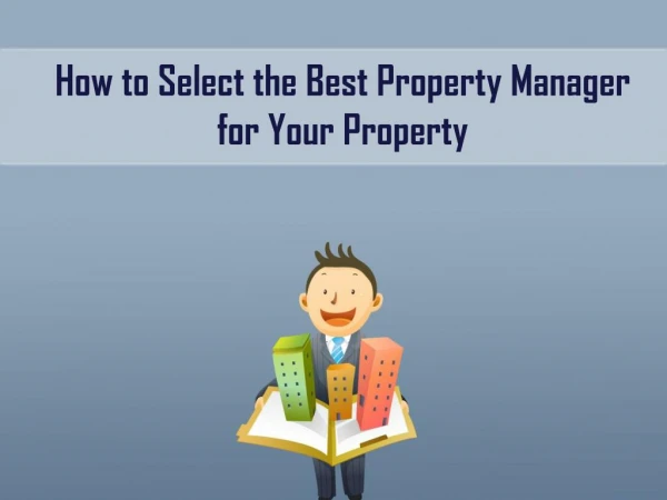 How to Select the Best Property Manager for Your Property