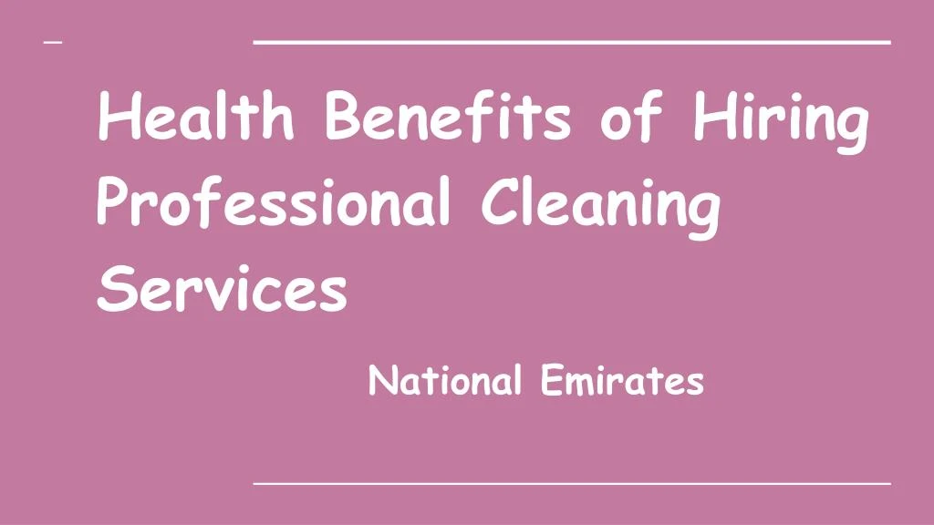 health benefits of hiring professional cleaning services