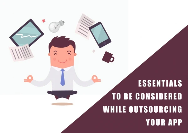 Essentials To Be Considered While Outsourcing Your App