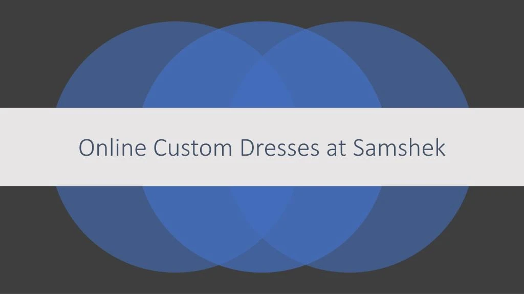 online custom dresses at samshek