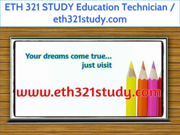 ETH 321 STUDY Education Technician / eth321study.com