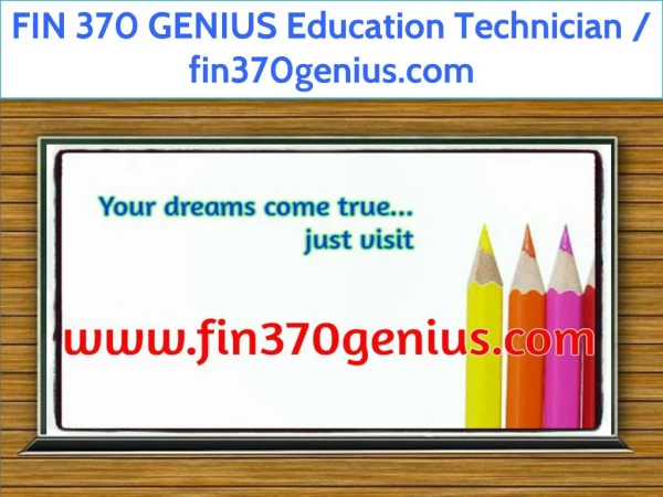 FIN 370 GENIUS Education Technician / fin370genius.com