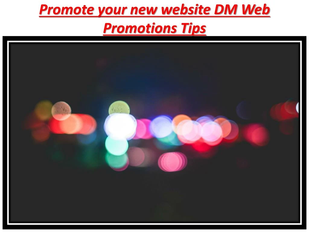 promote your new website dm web promotions tips