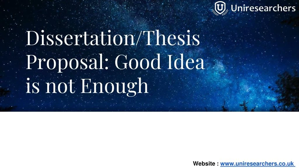 dissertation thesis proposal good idea is not enough