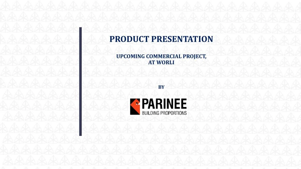 product presentation upcoming commercial project