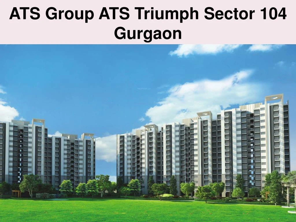 ats group ats triumph sector 104 gurgaon