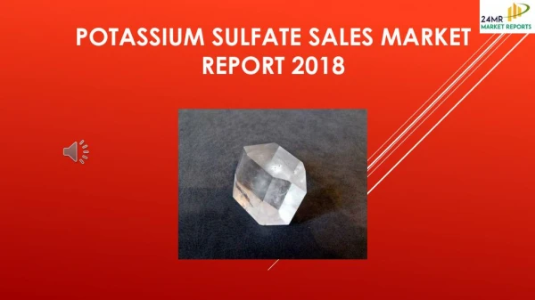 potassium sulfate sales market report 2018