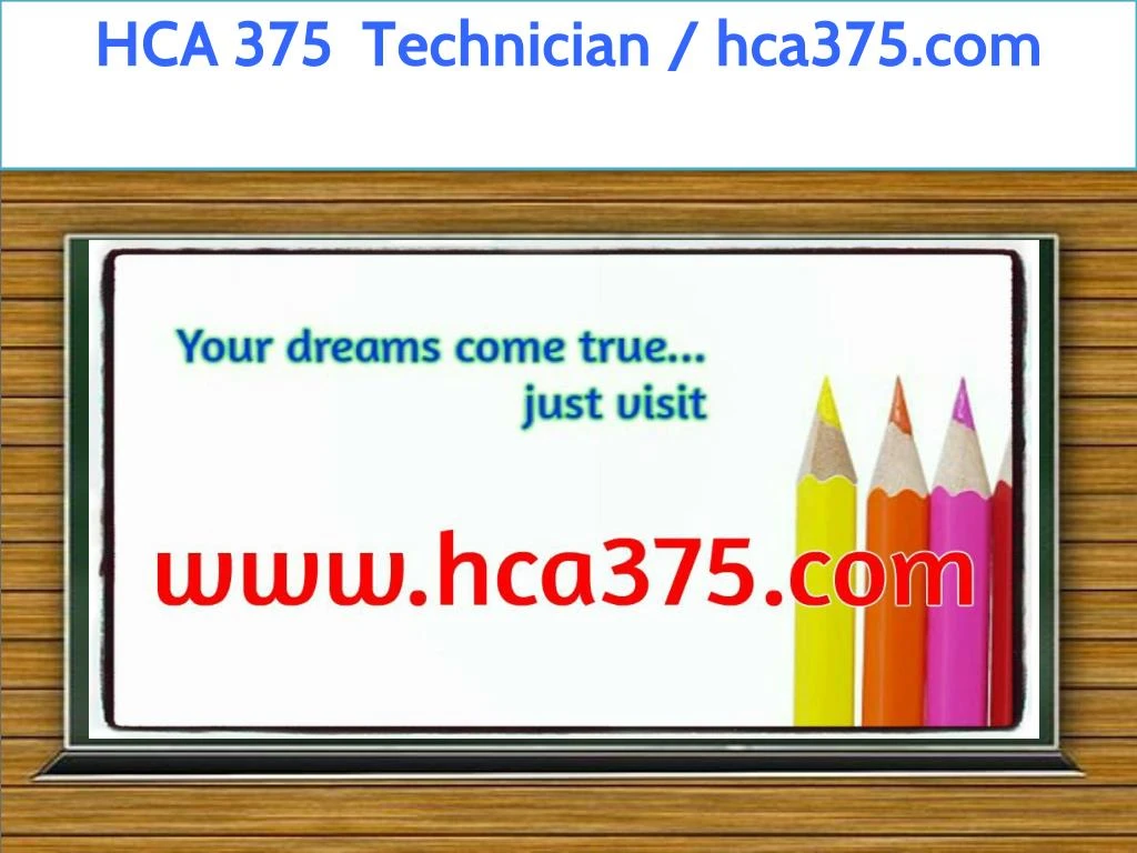 hca 375 technician hca375 com