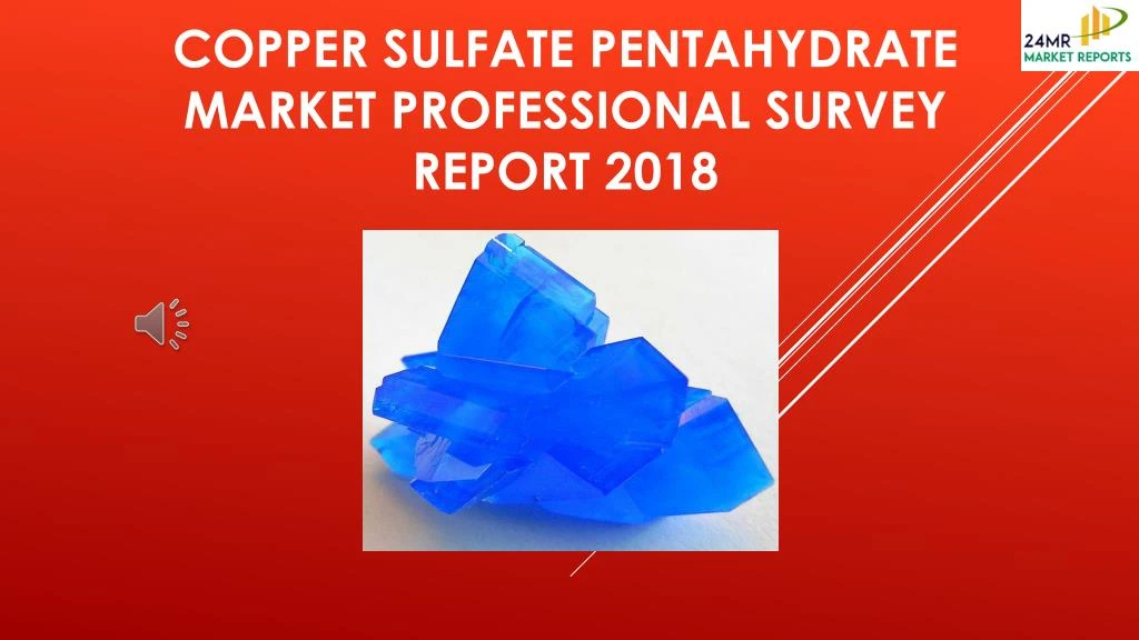 copper sulfate pentahydrate market professional survey report 2018