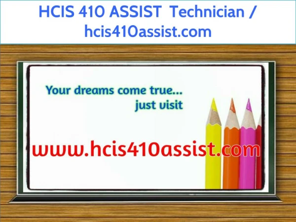 HCIS 410 ASSIST Technician / hcis410assist.com