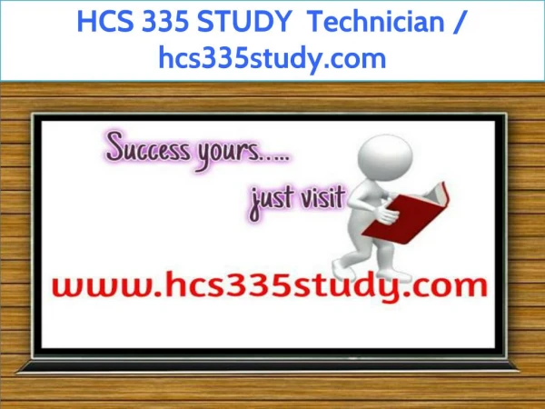 HCS 335 STUDY Technician / hcs335study.com