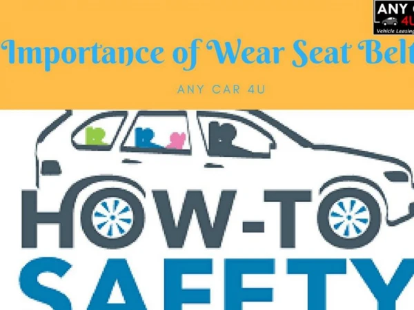 Know More About Seat Belt Safety at Any Car 4U