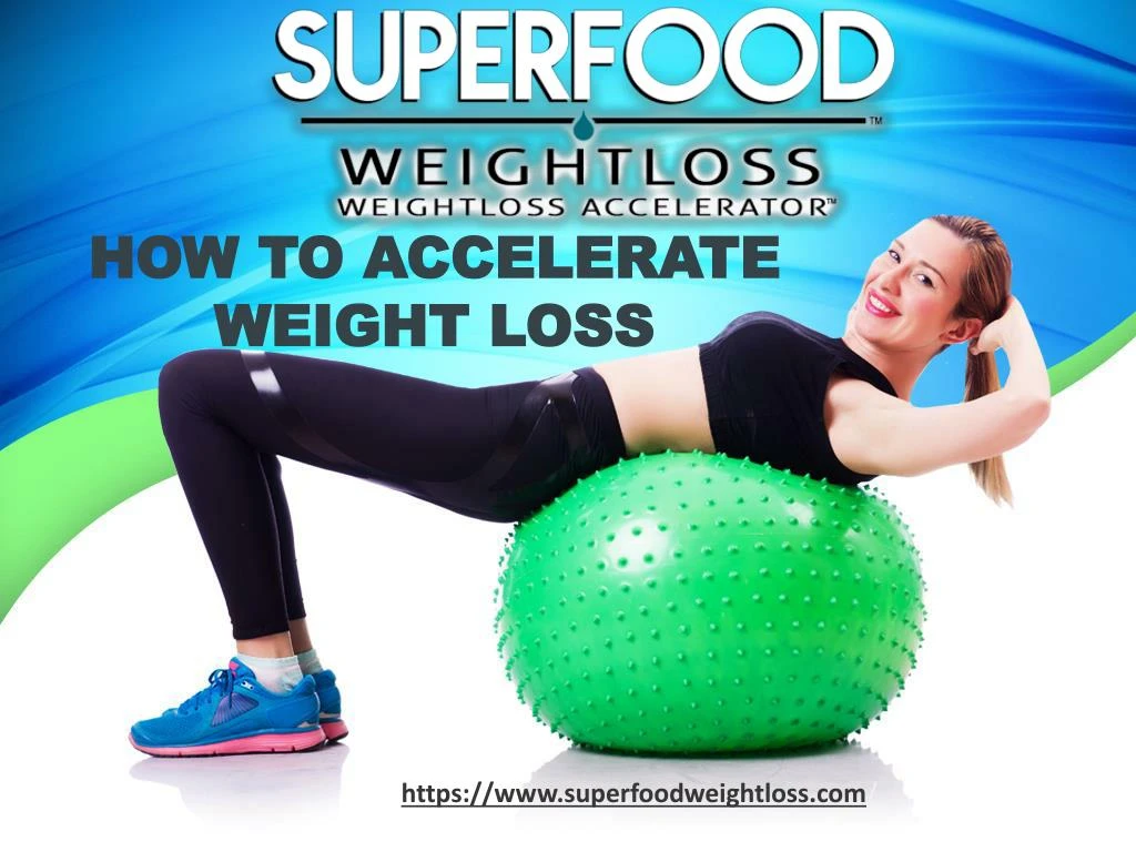 how to accelerate weight loss
