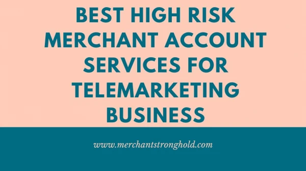 Best High Risk Merchant Account Services For Telemarketing Business