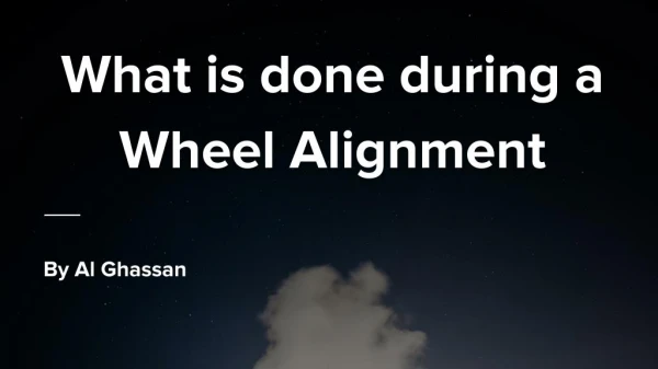 What is done during a Wheel Alignment