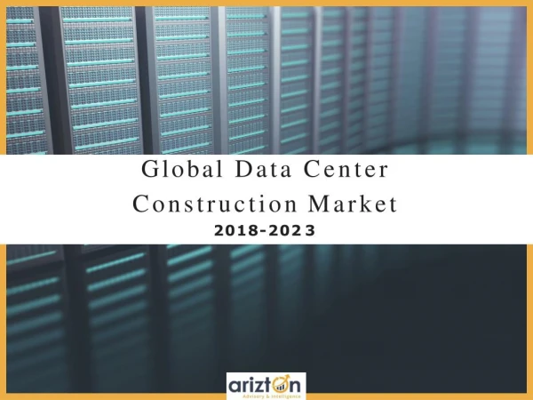 Data center construction market research report 2018-2023