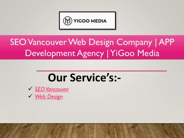SEO Vancouver Web Design Company | APP Development Agency | YiGoo Media