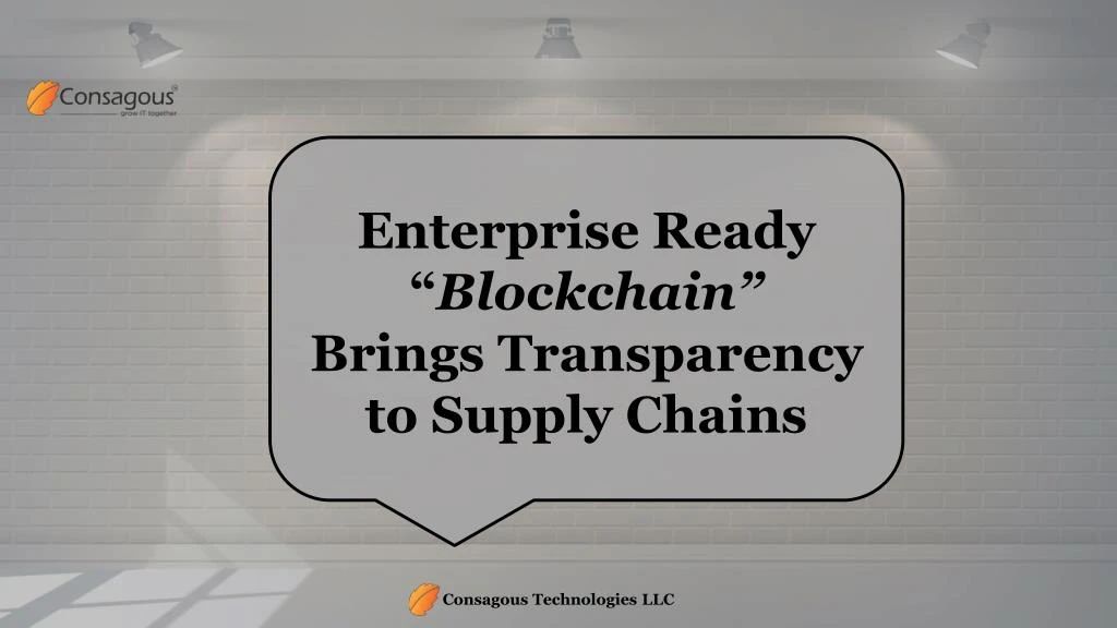 enterprise ready blockchain brings transparency