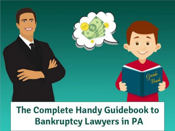 The Complete Handy Guidebook to Bankruptcy Lawyers in PA
