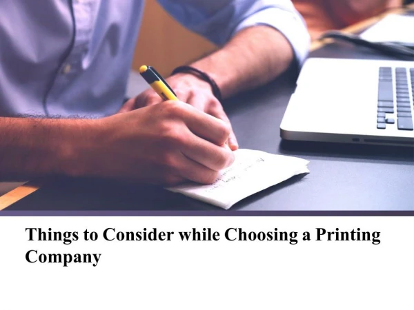 Things to consider while choosing a printing company
