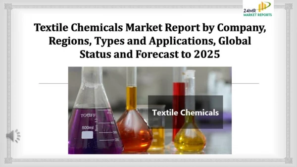 Textile Chemicals Market Report by Company, Regions, Types and Applications, Global Status and Forecast to 2025