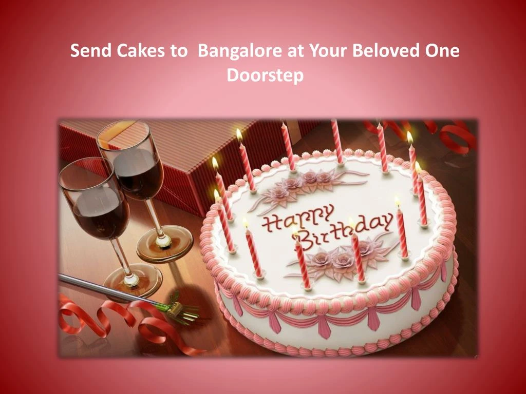 send cakes to bangalore at your beloved