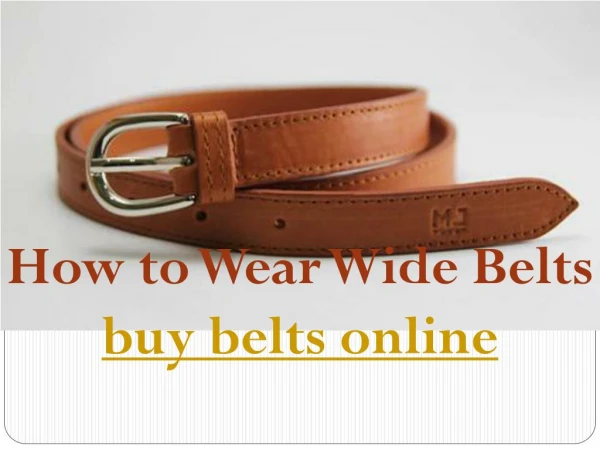 How to Wear Wide Belts