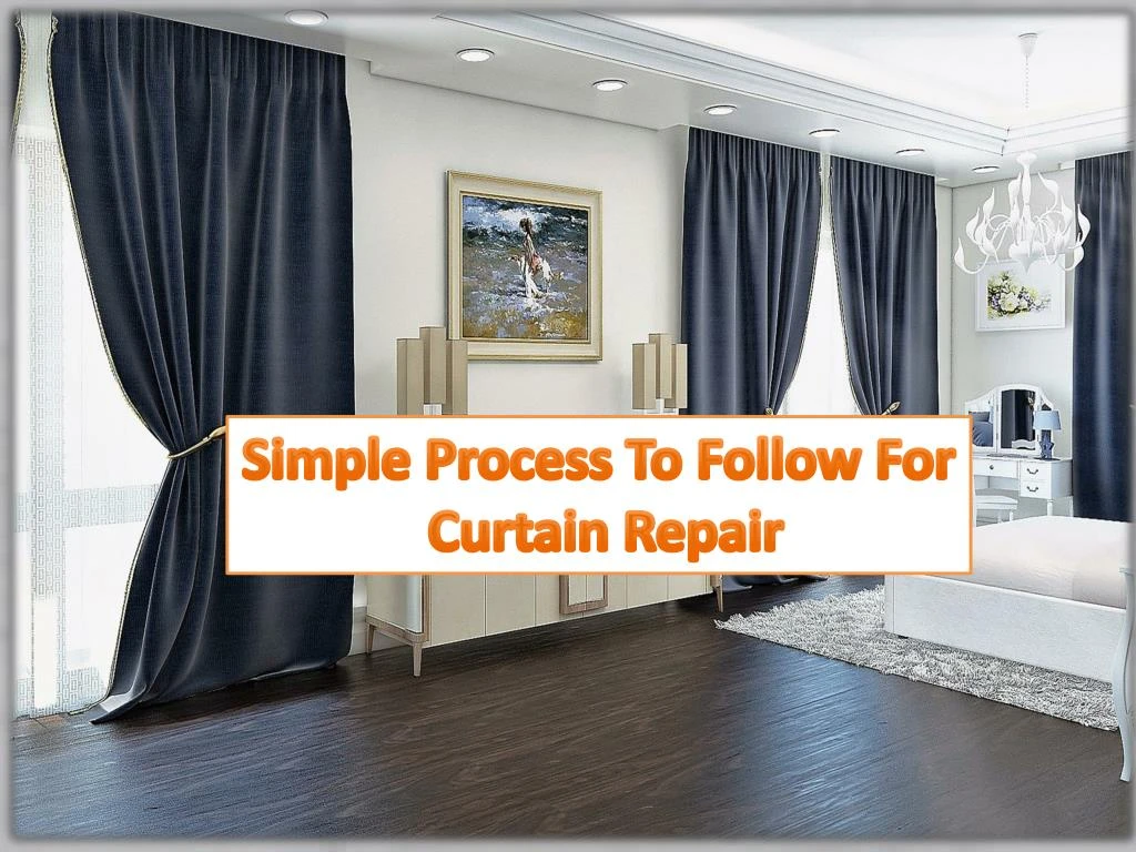simple process to follow for curtain repair