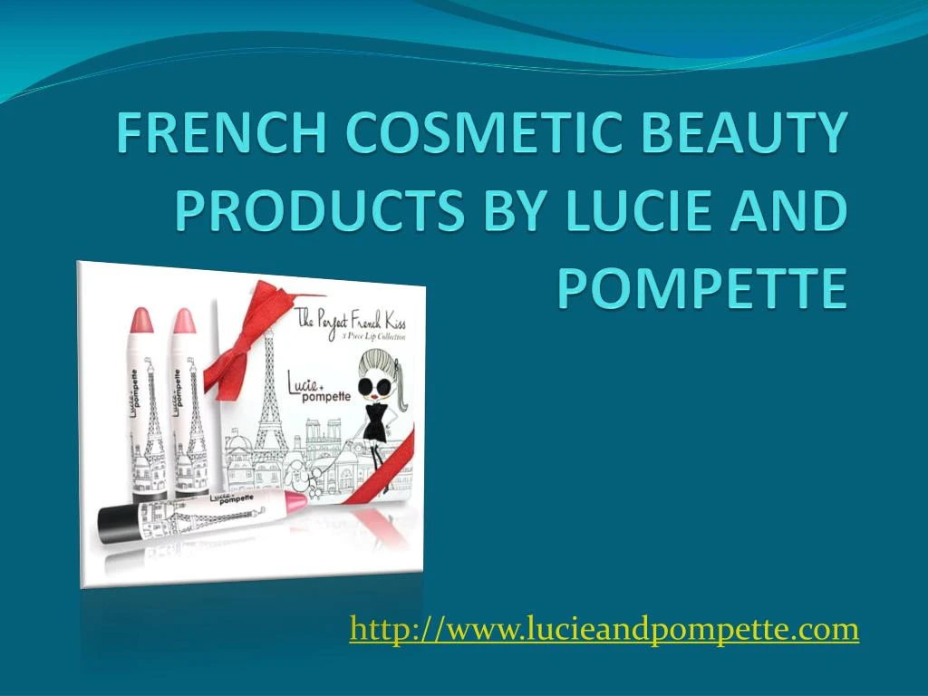 french cosmetic beauty products by lucie and pompette