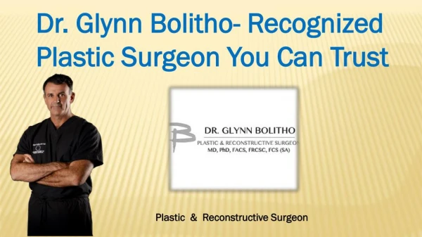 Dr. Glynn Bolitho- Recognized Plastic Surgeon You Can Trust