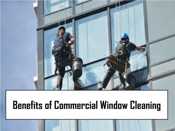 Benefits of Commercial Window Cleaning