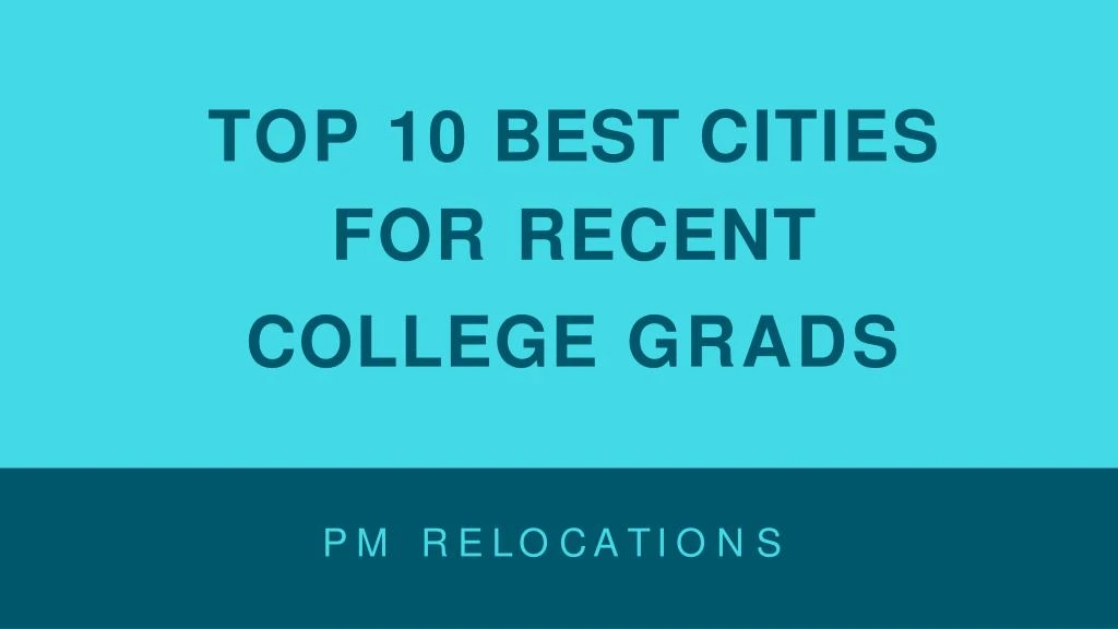 top 10 best cities for recent college grads